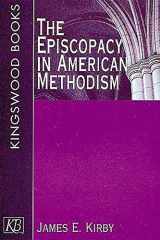 The episcopacy in American Methodism cover image