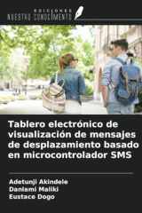 Tablero electrónico de visualización de mensajes de desplazamiento basado en microcontrolador SMS (Spanish Edition) cover image