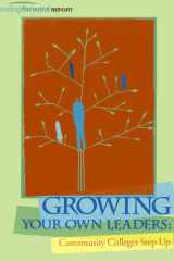 Growing Your Own Leaders Community Colleges Step Up cover image