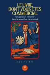 Le livre dont vous êtes commercial: Un parcours immersif dans la peau d'un commercial cover image