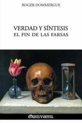 Verdad y Síntesis El Fin de Las Farsas cover image