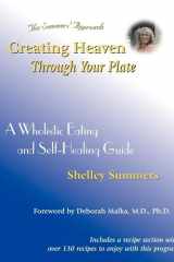 Creating Heaven Through Your Plate A Holistic Eating & Self-Healing Guide cover image