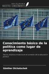 Conocimiento básico de la política como lugar de aprendizaje: Teoría, práctica e historia en el contexto de la educación política (Spanish Edition) cover image