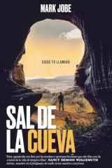 Sal de la Cueva: Sigue Tu Llamado (Unstuck: Out of Your Cave Into Your Call) cover image