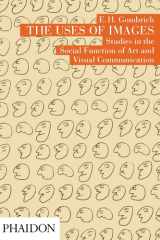 The uses of images: studies in the social function of art and visual communication cover image