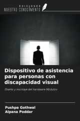 Dispositivo de asistencia para personas con discapacidad visual: Diseño y montaje del hardware Módulos (Spanish Edition) cover image
