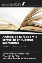 Análisis de la fatiga y la corrosión en tuberías submarinas: Tubo API 5CT T95 (1%CR) - HF ERW (Spanish Edition) cover image