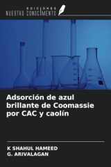 Adsorción de azul brillante de Coomassie por CAC y caolín (Spanish Edition) cover image