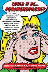 Could It Be...Perimenopause?: How Women 35-50 Can Overcome Forgetfulness, Mood Swings, Insomnia, Weight Gain, Sexual Dysfunction and Other Telltale Signs of Hormonal Imbalance cover image
