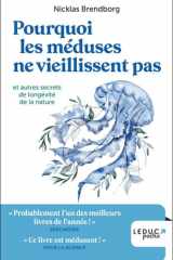 Pourquoi les méduses ne vieillissent pas: et autres secrets de longévité de la nature cover image