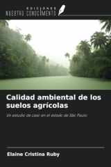 Calidad ambiental de los suelos agrícolas: Un estudio de caso en el estado de São Paulo (Spanish Edition) cover image