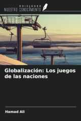 Globalización: Los juegos de las naciones (Spanish Edition) cover image