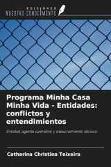 Programa Minha Casa Minha Vida - Entidades: conflictos y entendimientos: Entidad, agente operativo y asesoramiento técnico (Spanish Edition) cover image