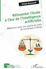 Réinventer l'école à l'ère de l'intelligence artificielle: réflexions pour une reprise en main du numérique à l'école cover image
