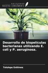 Desarrollo de biopelículas bacterianas utilizando E. coli y P. aeruginosa. (Spanish Edition) cover image
