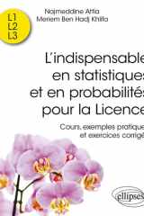 L'indispensable en statistiques et en probabilités pour la licence: cours, exemples pratiques et exercices corrigés, L1, L2, L3 cover image