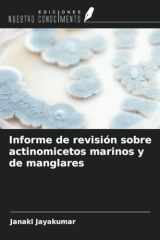 Informe de revisión sobre actinomicetos marinos y de manglares (Spanish Edition) cover image