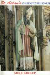 St Aidan's An Ashington Millennium cover image