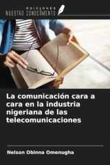 La comunicación cara a cara en la industria nigeriana de las telecomunicaciones (Spanish Edition) cover image