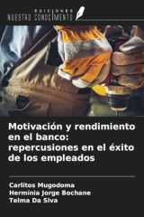 Motivación y rendimiento en el banco: repercusiones en el éxito de los empleados (Spanish Edition) cover image