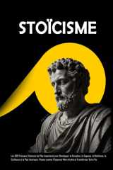 Stoïcisme: Les 300 Principes Stoïciens les Plus Importants pour Développer la Discipline, la Sagesse, la Résilience, la Confiance et la Paix ... comme l’Empereur Marc Aurèle (French Edition) cover image