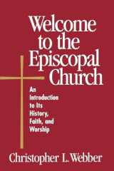 Welcome to the Episcopal Church: an introduction to its history, faith, and worship cover image