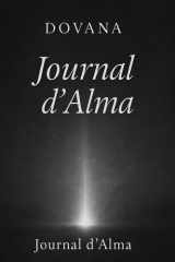 Journal d’Alma: Les Psaumes de celle qui n’était pas vue, mais entendue par Dieu (French Edition) cover image