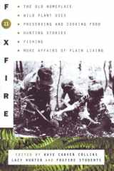 Foxfire 11: the old homeplace, wild plant uses, preserving and cooking food, hunting stories, fishing, and more affairs of plain living cover image