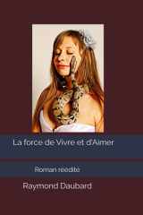 La force de Vivre et d'Aimer: Roman réédité (French Edition) cover image
