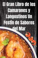 El Gran Libro de Los Camarones y Langostinos un Festín de Sabores Del Mar cover image