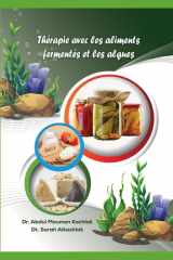 Thérapie avec les aliments fermentés et les algues: Guide complet des aliments fermentés, des algues et de leurs bienfaits (French Edition) cover image