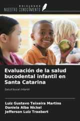 Evaluación de la salud bucodental infantil en Santa Catarina: Salud bucal infantil (Spanish Edition) cover image