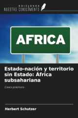Estado-nación y territorio sin Estado: África subsahariana: Casos prácticos (Spanish Edition) cover image