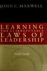 Learning the 21 Irrefutable Laws of Leadership cover image