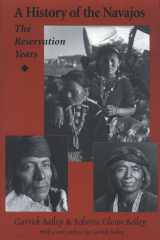 A History of the Navajos: The Reservation Years (A School for Advanced Research Resident Scholar Book) cover image