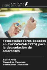 Fotocatalizadores basados en Cu2ZnSnS4(CZTS) para la degradación de colorantes (Spanish Edition) cover image
