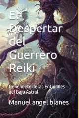 El Despertar del Guerrero Reiki Defiéndete de las Entidades del Bajo Astral cover image