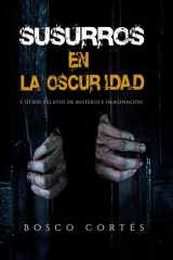 Susurros en la oscuridad: y otros relatos de misterio e imaginación (Spanish Edition) cover image