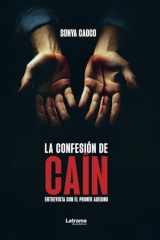 La confesión de Caín: Entrevista con el primer asesino (Spanish Edition) cover image