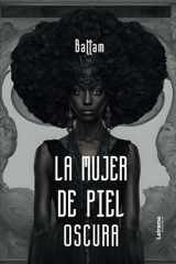 La mujer de piel oscura (Spanish Edition) cover image