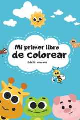 Mi primer libro de colorear: Edición animales (Spanish Edition) cover image