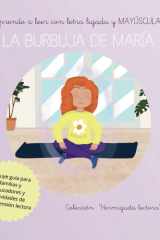 La burbuja de María: Aprende a leer con letra ligada y letra mayúsculas. Textos largos para niños 5-8 años (Hormiguita lectora) (Spanish Edition) cover image