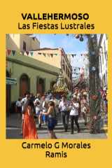 VALLEHERMOSO. Las Fiestas Lustrales: El Alma de la Tradición (Spanish Edition) cover image