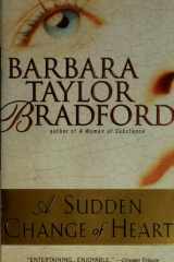 A Sudden Change of Heart A Novel cover image