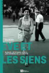 Eve et les siens: Alsace, Cévennes, Nîmes, les chemins de la liberté cover image