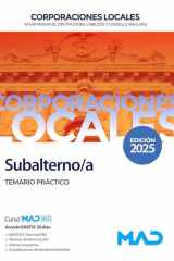 Subalterno/a de Ayuntamientos, Diputaciones y demás Corporaciones Locales. Temario Práctico cover image