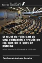 El nivel de felicidad de una población a través de los ojos de la gestión pública: Estudio realizado en el municipio de Lavras - MG (Spanish Edition) cover image