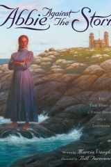 Abbie against the storm: the true story of a young heroine and a lighthouse cover image