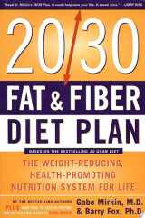 The 20/30 Fat & Fiber Diet Plan The Weight-Reducing, Health-Promoting Nutrition System for Life cover image