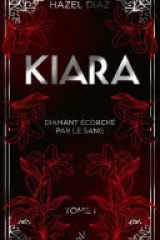 Kiara, diamant écorché par le sang - Tome 1 - édition Collector cover image